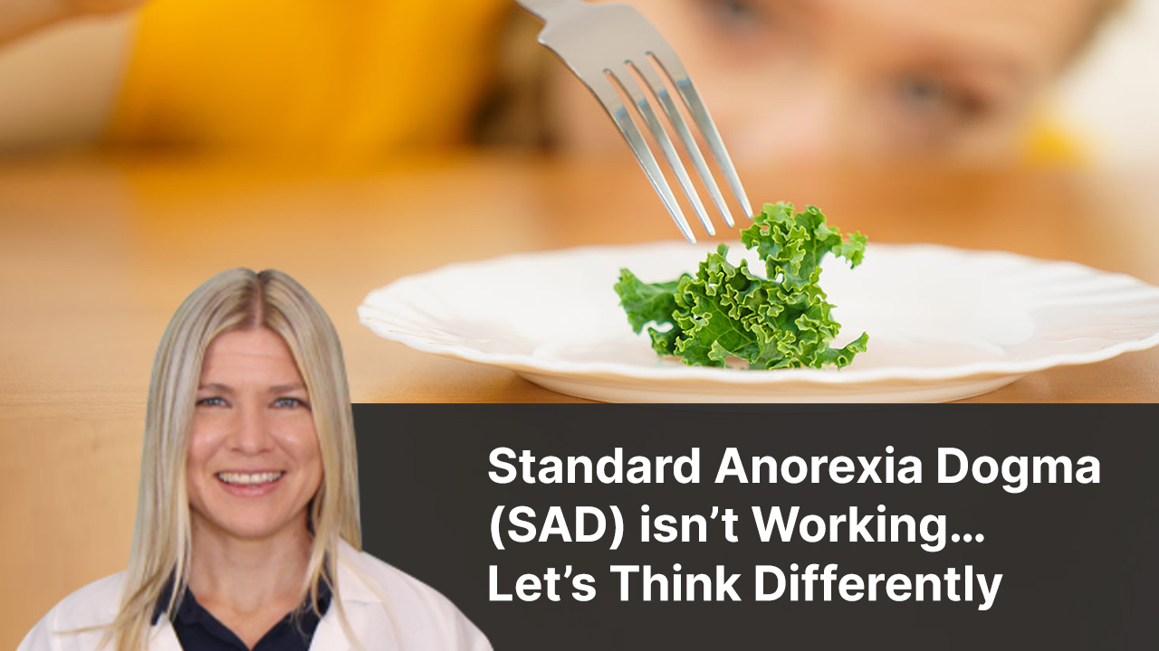 standard-anorexia-dogma-is-not-working