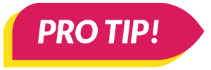 Pro Tip!
